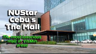 The Mall at NUStar Cebu - VisMin's Most Luxurious Mall - July 2026 Walk Tour | Cebu Destinations