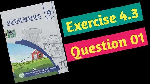 Exercise 4.3 | Question # 1 | Class 9th Math New Book 2025 Punjab board
