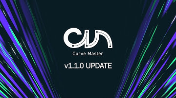 Curve Master v1.1.0 Update Trailer