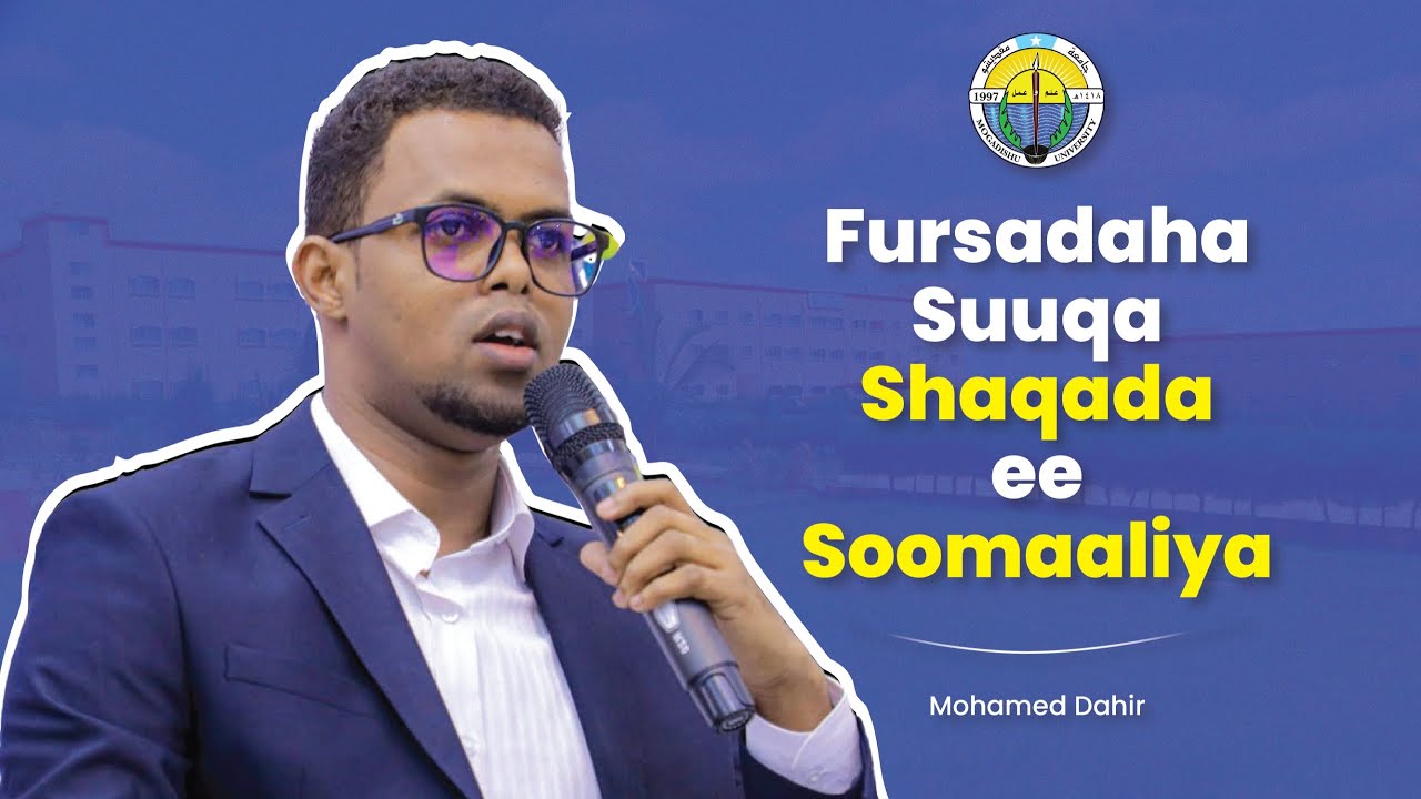 Fursadaha Suuqa Shaqada ee Soomaaliya ustaad Maxamed Dadir #Jiheeye2025
