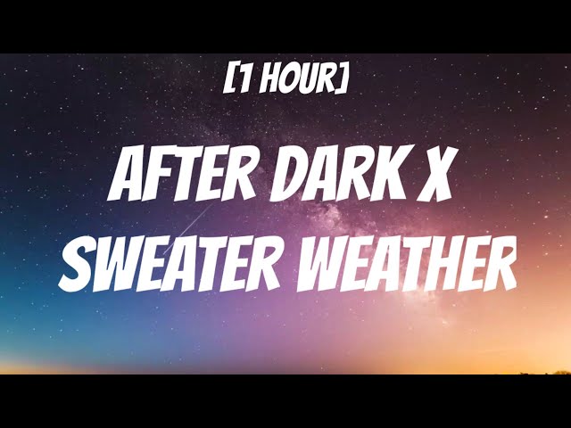 Mr. Kitty, The Neighbourhood - After Dark X Sweater Weather [ 1 Hour/Lyrics] (TikTok Mashup) class=