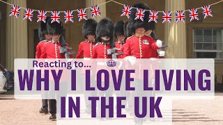 Reacting to 10 Reasons I Love Living In the UK!