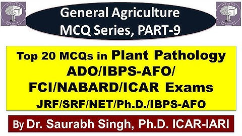Top 20 MCQs on Plant Pathology (Part-9) for ADO/AFO/ICAR-JRF/SRF/NET/IBPS-AFO/FCI/BHU/UPSC exams