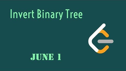 Invert Binary Tree - Day 1 June LeetCode Challenge | C++ | Explanation and Solution