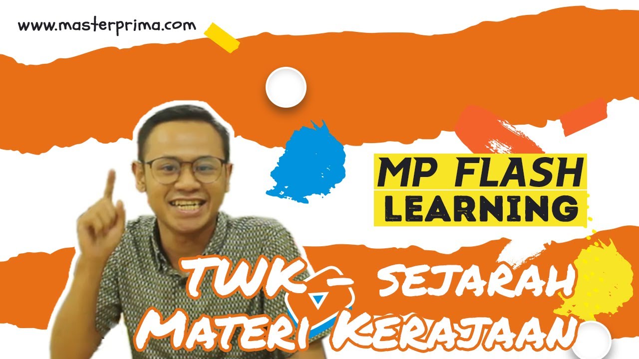 MP Flash Learning ft. Aan Arifa (TWK Materi Kerajaan