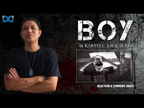 BOY by Kartell'em & BLKD - [REACTION & COMMENT VIDEO]