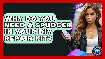Why Do You Need A Spudger In Your DIY Repair Kit? - Phone Fix and Features