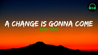 A Change Is Gonna Come - Brian Owens (Lyrics)