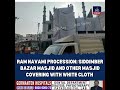 Hyderabad Ram Navami procession: Siddimber Bazar Masjid and other masjid covered with white cloth
