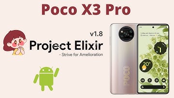 Elixir ROM | Pixel Experience on Steroids | Benchmarks | Poco X3 Pro | Android 12L