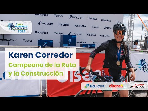 Karen Corredor, Campeona de la Ruta y la Construcción - Clásica Maestros de la Ruta Holcim y Disensa