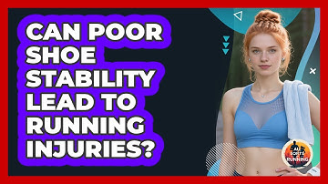 Can Poor Shoe Stability Lead To Running Injuries?