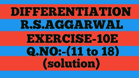 Ex-10E (11-18) Class-12 maths R.S.Aggarwal |Differentiation|Hindi