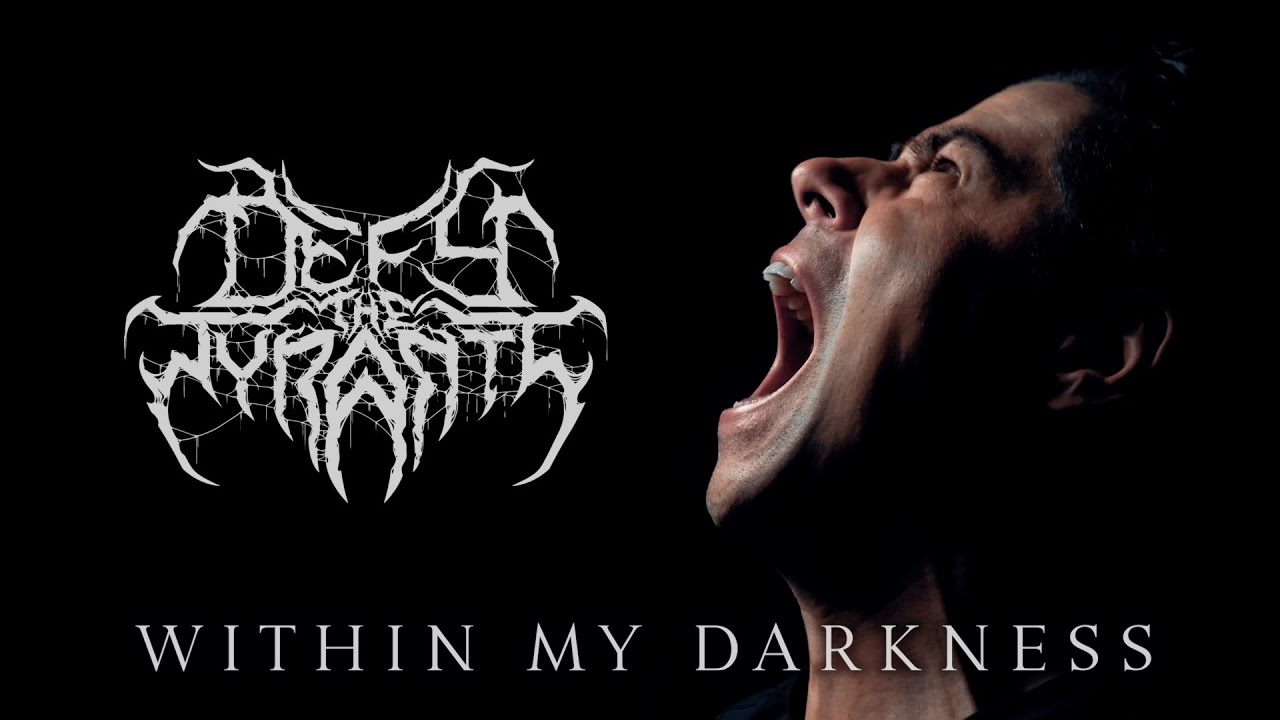 Defy The Tyrants   Within My Darkness OFFICIAL VIDEO