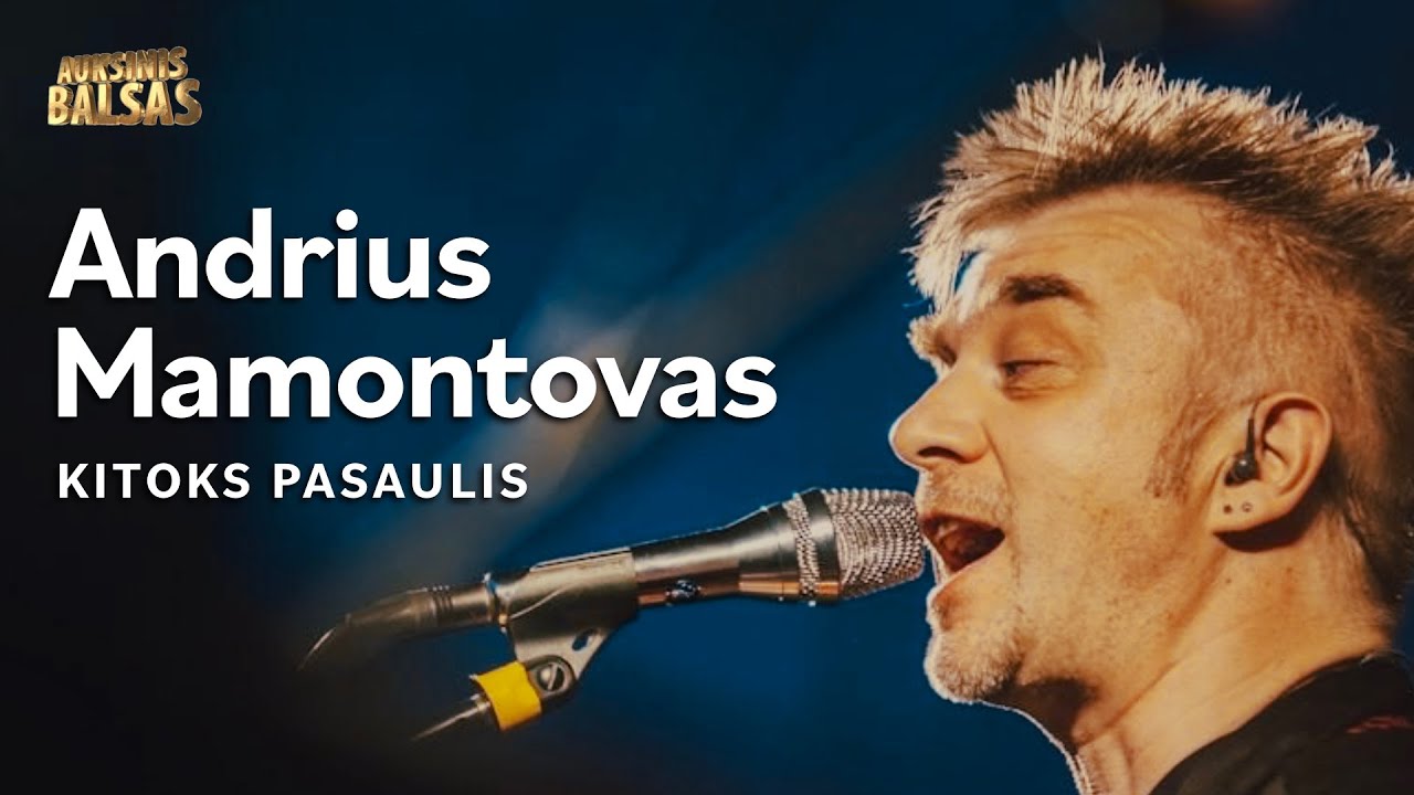 Andrius Mamontovas   Kitoks Pasaulis Lyric Video Auksinis Balsas