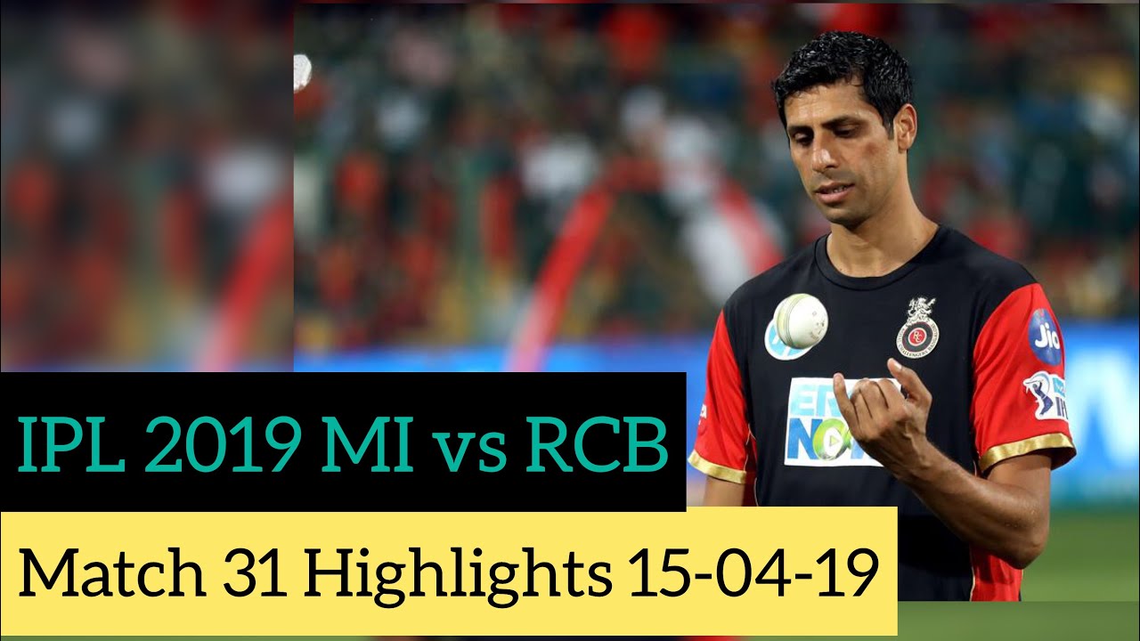 IPL 2019: RCB vs MI Match 31 Full match Highlights 15-04-2019