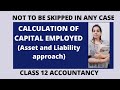 How to calculate Capital employed | Asset and liability approach