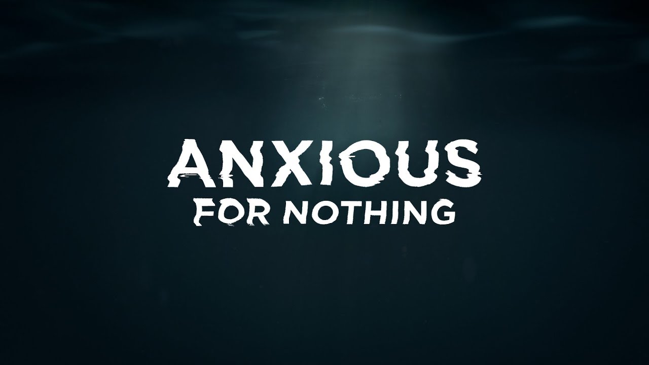 Nolan Alders - Anxious for Nothing Part 3: The Perspective of Praise - 9.8.2019