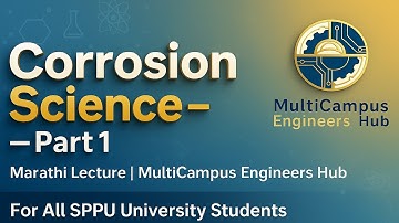 Corrosion Science – भाग 1 | मराठी Lecture | Engineering Chemistry | MultiCampus Engineers Hub | SPPU