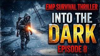 Into the Dark | Post Apocalyptic EMP Audiobook | Episode 8- The Battle at the Bridge (Series Finale)