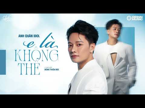 E Là Không Thể Anh Quân Idol X đông Thiên đức Lyrics Video Live At Chốn Tìm Show E Là Không Thể Anh Quân Idol X đông Thiên đức Lyrics Video Live At Chốn Tìm Show