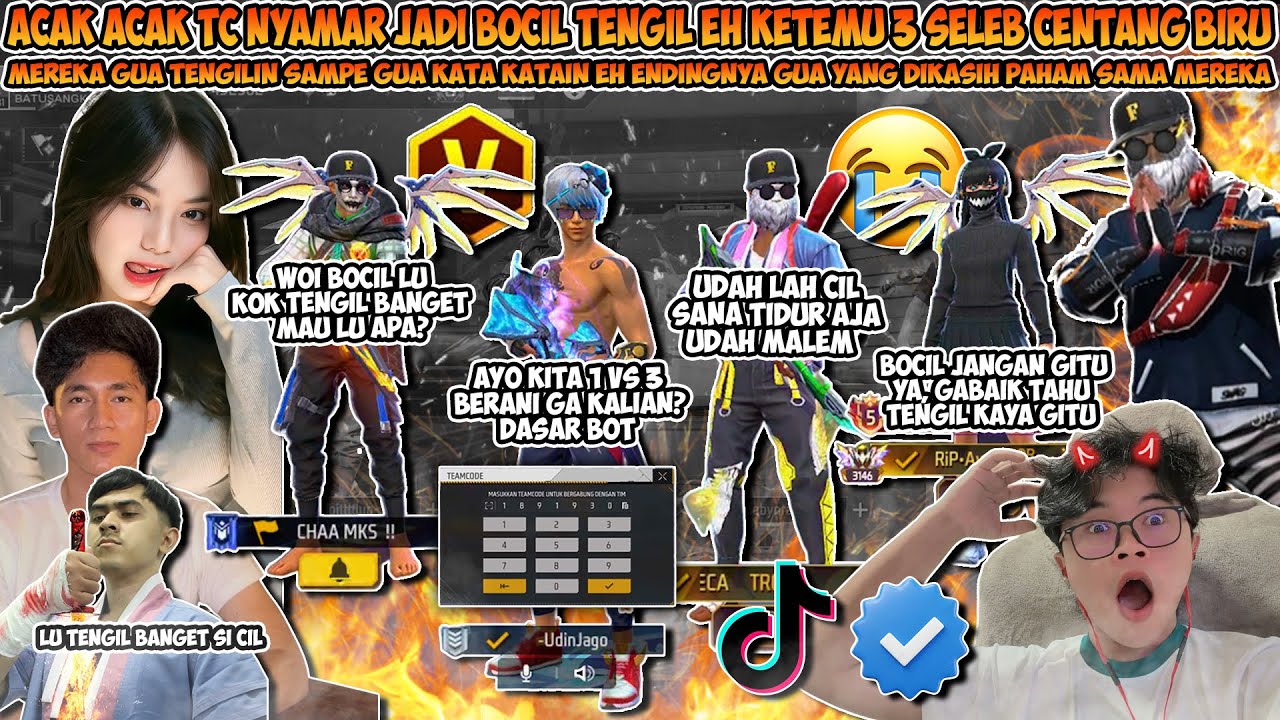ACAK ACAK TC JADI BOCIL TENGIL KETEMU 3 SELEB CENTANG BIRU GUA TENGIL KE MEREKA ENDINGNYA GA KETEBAK
