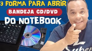 Como abrir a bandeja cd/dvd do notebook (3 formas) Como abrir a bandeja cd/dvd do notebook (3 formas)
