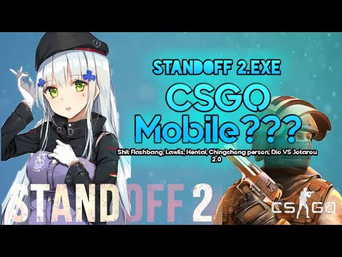 csgo-mobile??-standoff2-sandstone.exe-|-oof-flashbang,-lawlis,-hen-tie,-chingchong-people,-etc