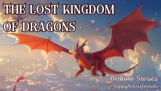 The Lost Kingdom of Dragons - English Bedtime Stories for Children