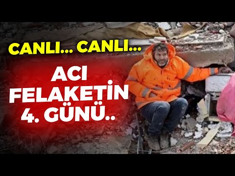 #CANLI ACI FELAKETTE 4. GÜN.. KURTARMA ÇALIŞMALARINDA SON DAKİKA GELİŞMELER