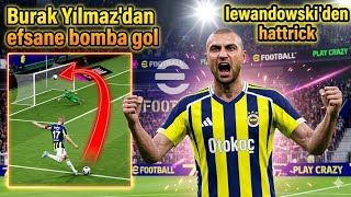 Efsane maç 8-0 ! Burak yılmaz bomba gol ve lewandowski hattrick | eFootball 26