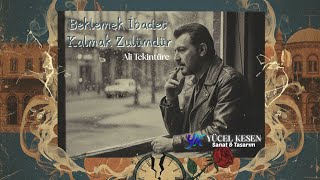 Beklemek İbadet Kalmak Zulümdür Ali Tekintüre İçimizi Titreten Şarkılar Hemen Şimdi Dinle Resimi