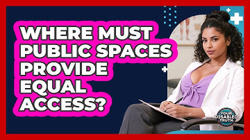 Where Must Public Spaces Provide Equal Access?