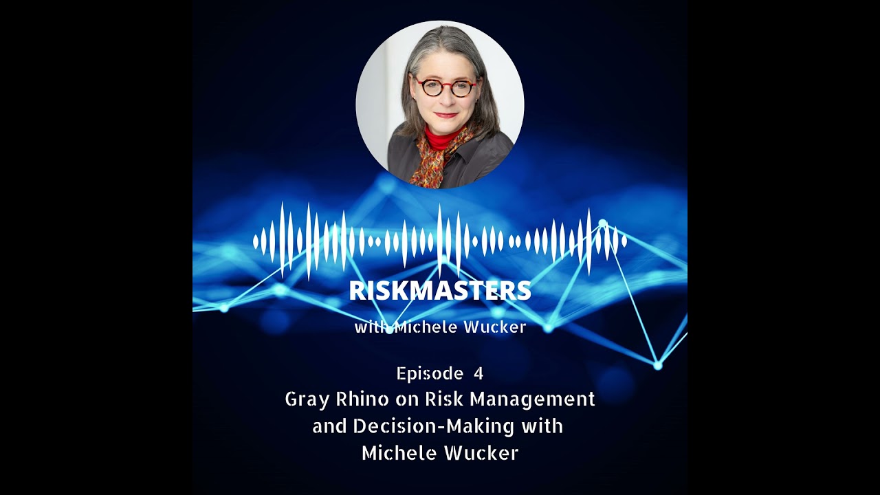 Gray Rhino on Risk Management and Decision-Making with Michele Wucker (CPD-accredited)