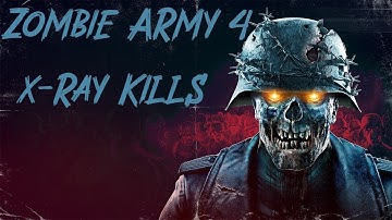 Zombie Army 4: Dead War - Kill Shot X-Rays