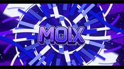 [AE]Moix|Custom 2D Intro|My best probs