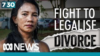 The fight to legalise divorce in the Philippines | 7.30