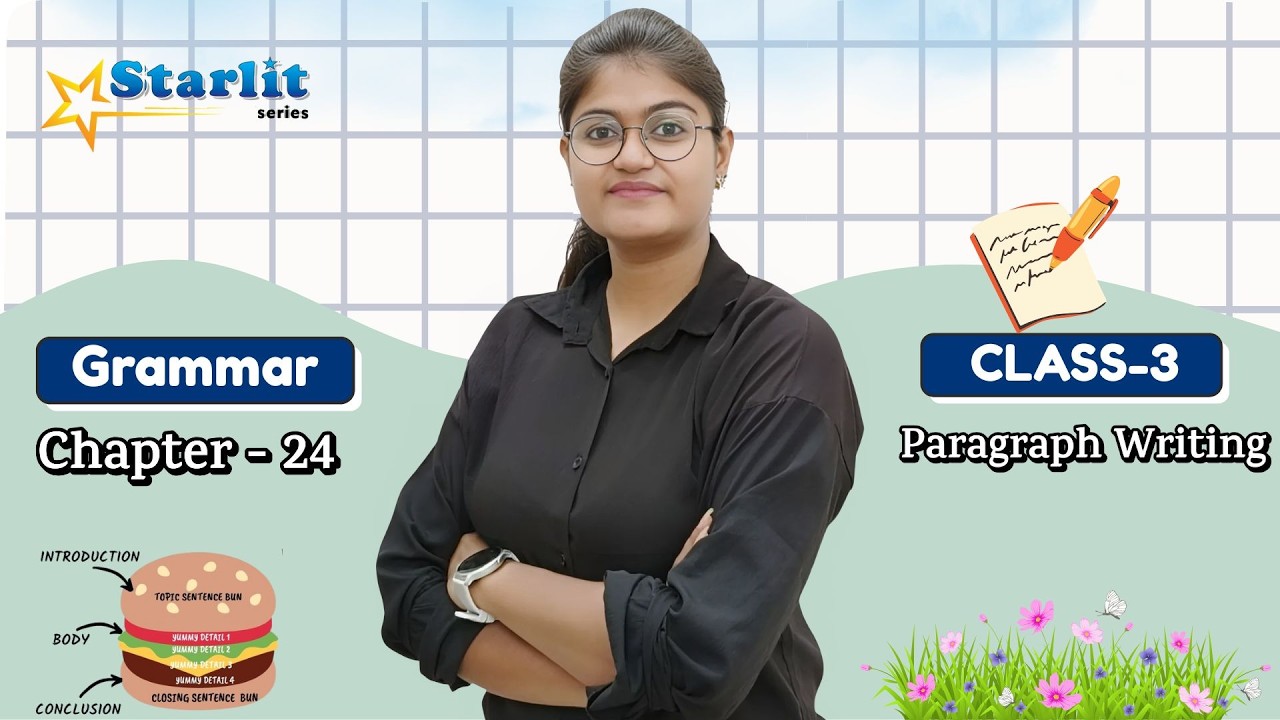 STARLIT | GRAMMAR-3 | CH-24 : PARAGRAPH WRITING
