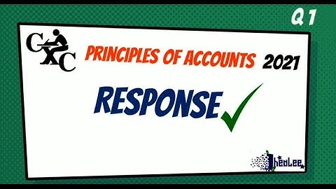 CSEC Principles of Accounts July 2021 #1 Response