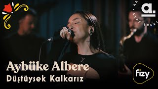 Aybüke Albere  - Düştüysek Kalkarız /  @Akustikhane  #hissetmüziği