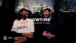 SHOWTIME - Part 2: Whatever It Takes