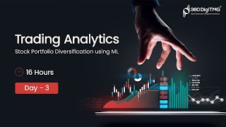 Trading Analytics | Day 3 | 16 Hours Course | 360DigiTMG