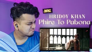 Reacting to Phire To Pabona- Hridoy Khan Ft Raj Thillaiyampalam | Official Video