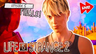 FINALE TIME!  - Life Is Strange 2 - EPISODE 5  (first time playthrough!)