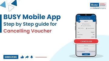 BUSY Mobile App - Step by Step Guide for Cancelling Voucher | BUSY Mobile App