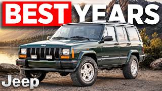 7 BEST Jeep Cherokee Years to Own NEVER Sell It!