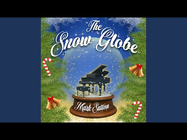 Mark Sutton - The Snow Globe