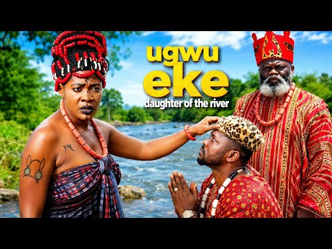 UGWU EKE DAUGHTER OF THE RIVER (NEW TRENDING MOVIE) - MERCY JOHNSON,ONNY MICHEAL LATEST NOLLY MOVIE