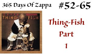 365 Days Of Zappa #52-65: Thing-Fish Part 1
