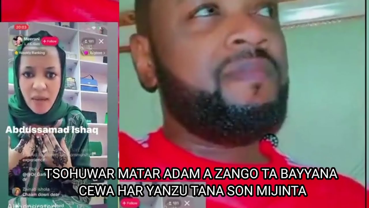 TSOHUWAR MATAR ADAM A ZANGO TA BAYYANA CEWA HAR YANZU TANA SON MIJINTA /LABARINA /HAUSA FIRMS